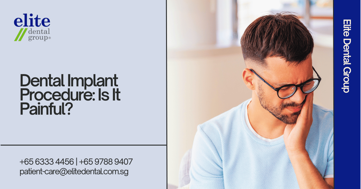 Dental Implant Procedure: Is It Painful? - Elite Dental Group