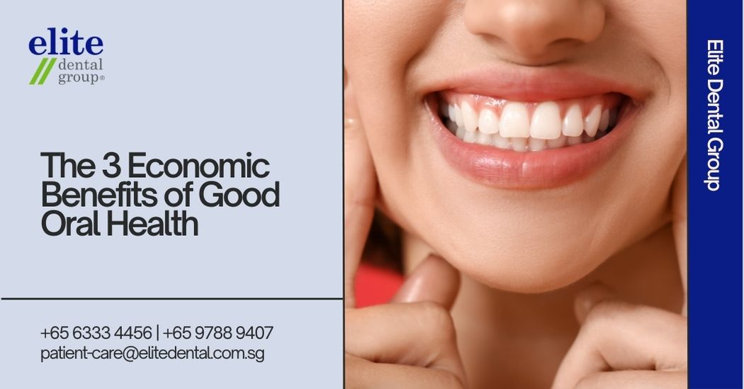 The 3 Economic Benefits of Good Oral Health